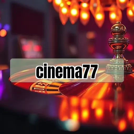 cinema77: Bonus Selamat Datang yang Wajib Anda Coba!